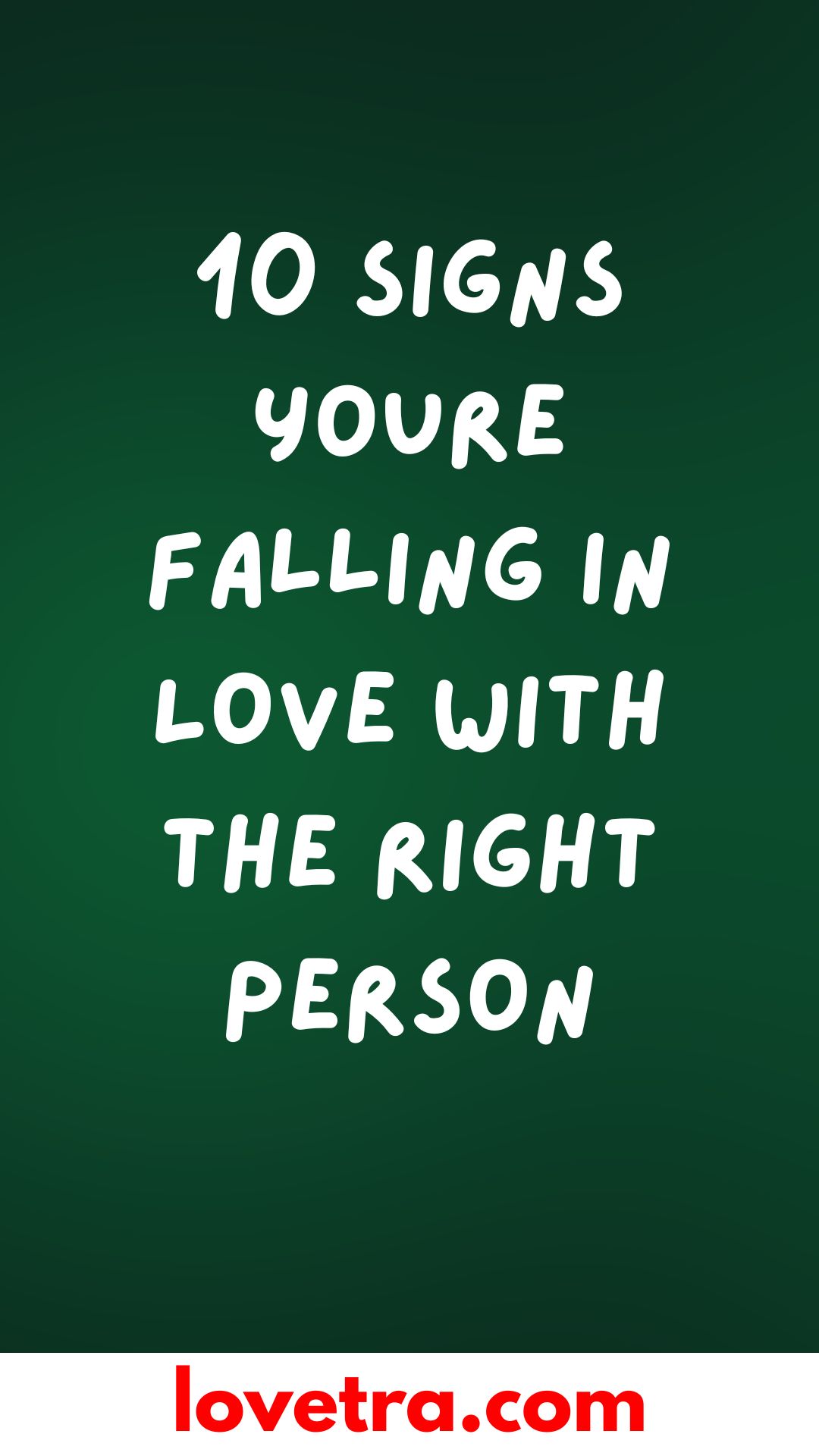 10 Signs You're Falling In Love With the Right Person