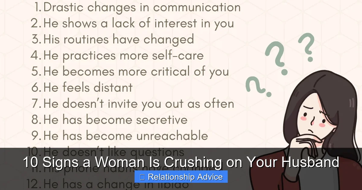 10 Signs a Woman Is Crushing on Your Husband