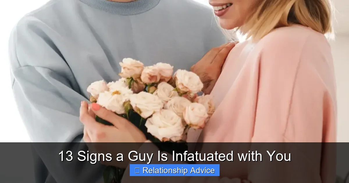 13 Signs a Guy Is Infatuated with You