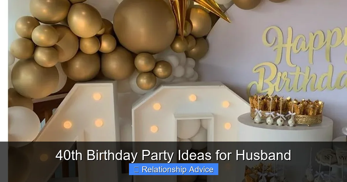 40th Birthday Party Ideas for Husband