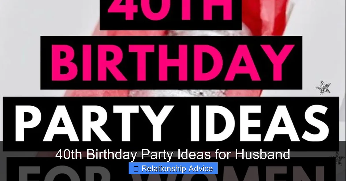 40th Birthday Party Ideas for Husband