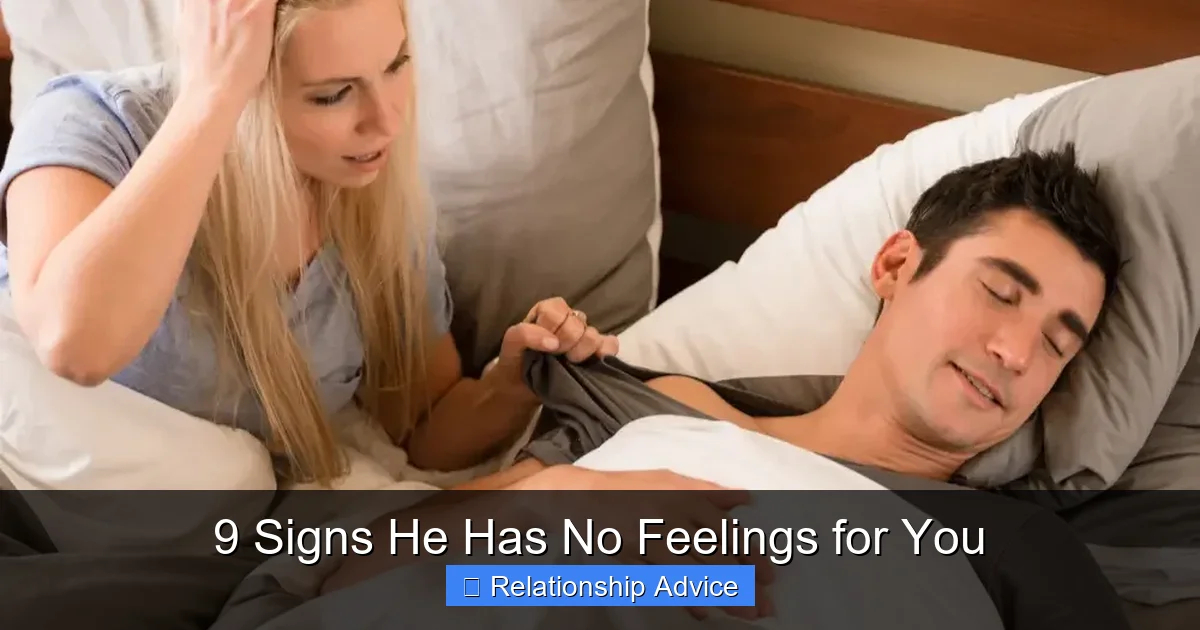 9 Signs He Has No Feelings for You