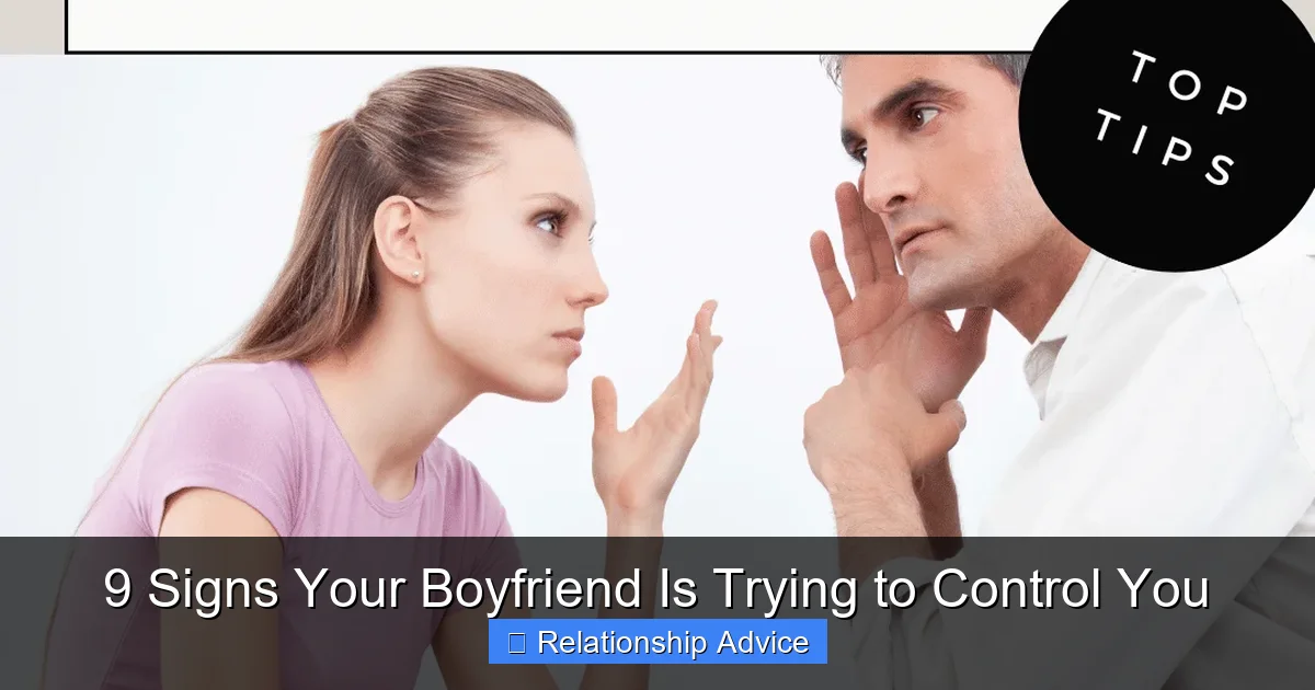 9 Signs Your Boyfriend Is Trying to Control You