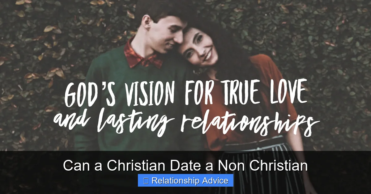 Can a Christian Date a Non Christian