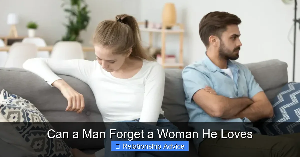 Can a Man Forget a Woman He Loves