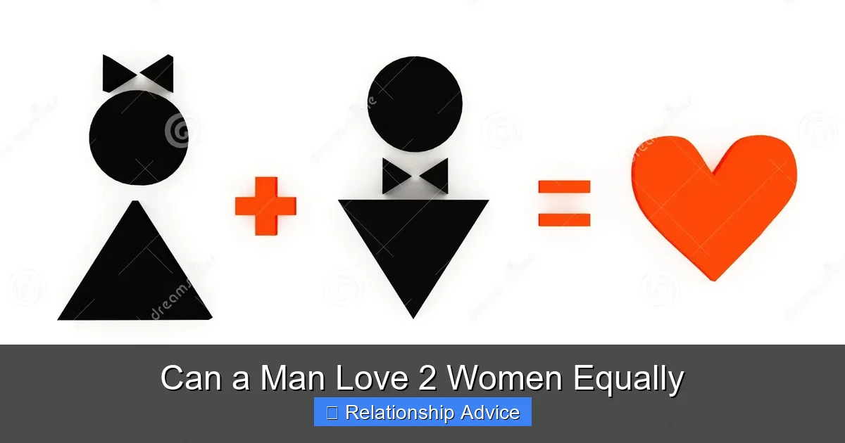 Can a Man Love 2 Women Equally