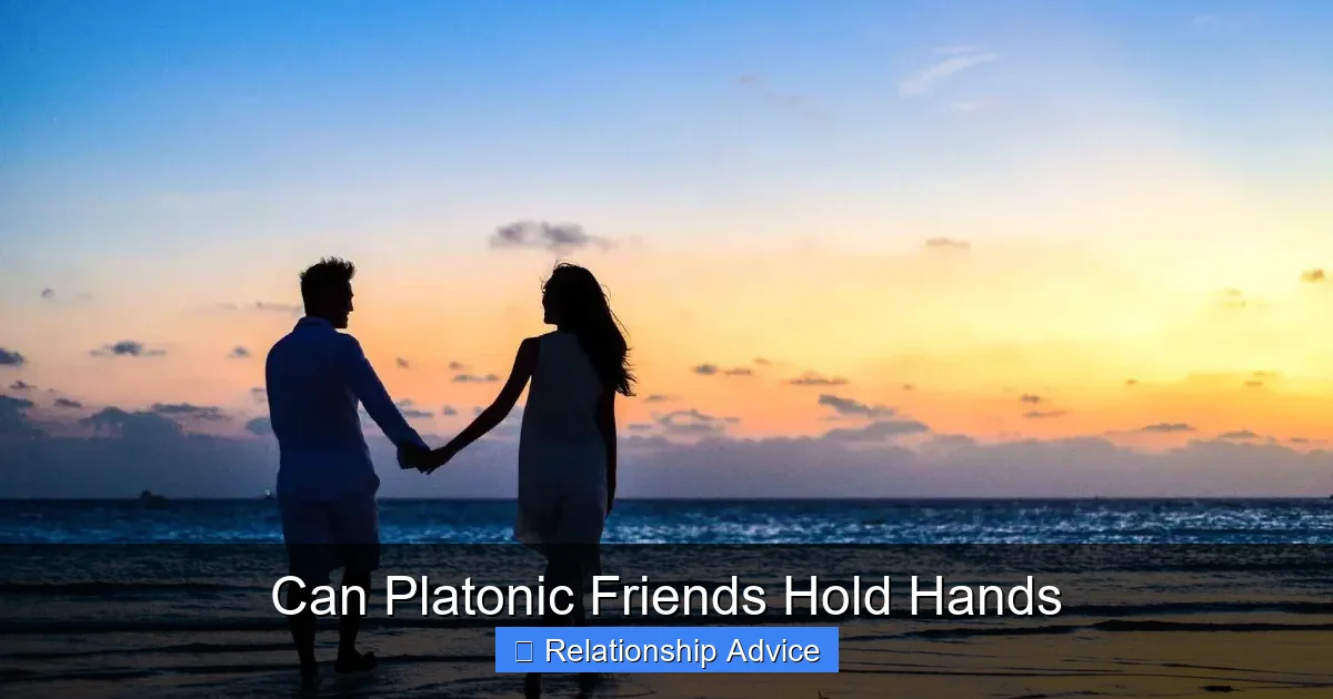 Can Platonic Friends Hold Hands