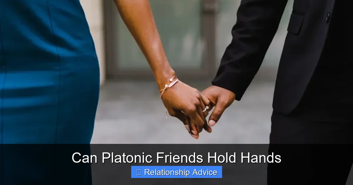 Can Platonic Friends Hold Hands