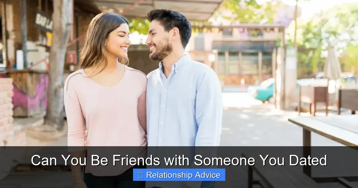 Can You Be Friends with Someone You Dated