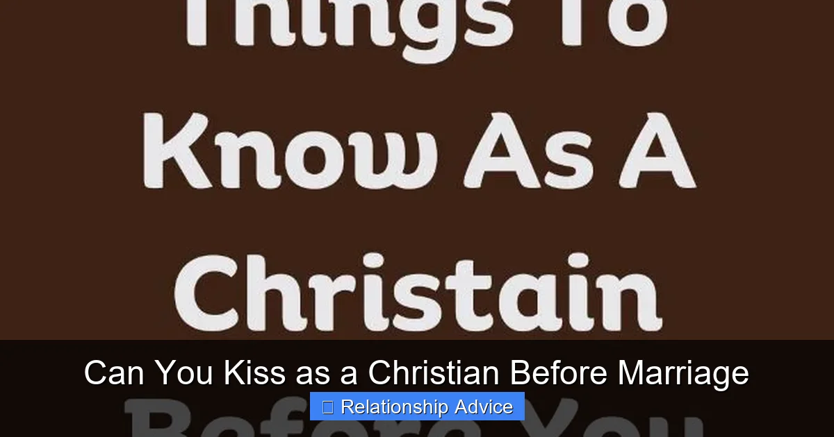 Can You Kiss as a Christian Before Marriage