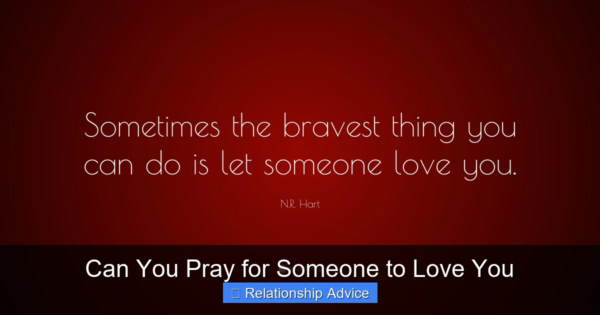 Can You Pray for Someone to Love You