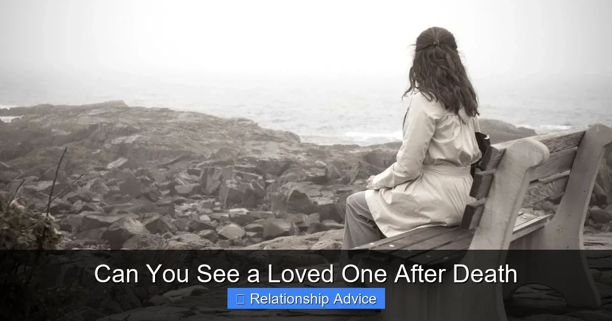 Can You See a Loved One After Death