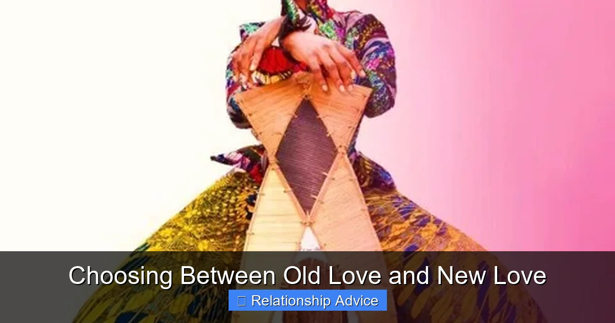 Choosing Between Old Love and New Love