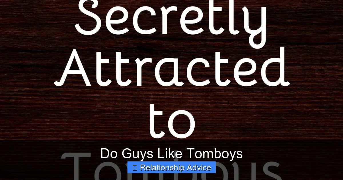 Do Guys Like Tomboys