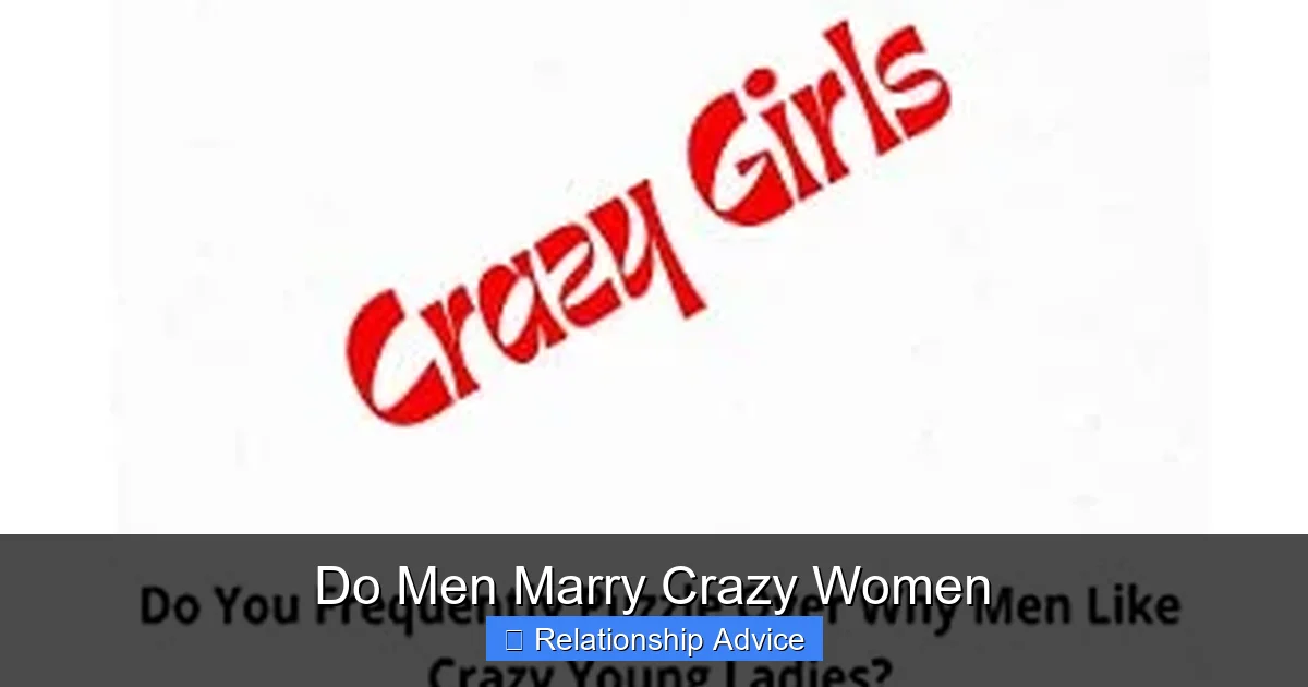 Do Men Marry Crazy Women
