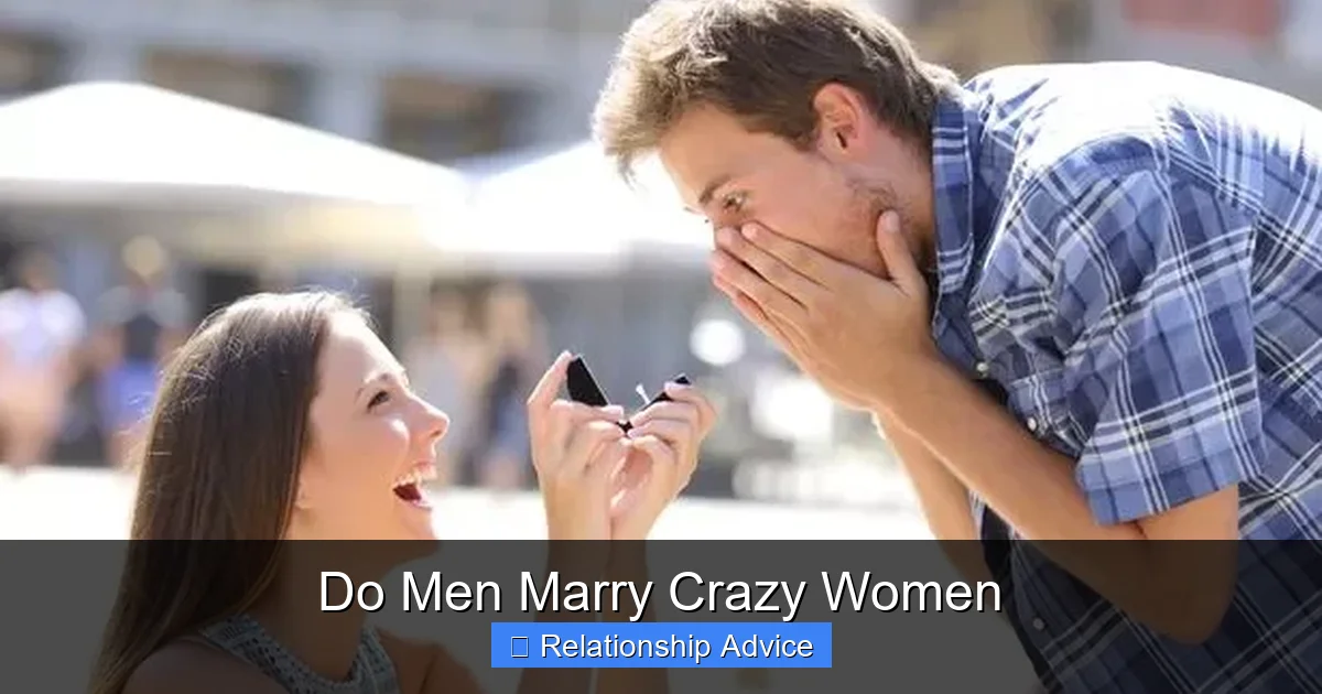 Do Men Marry Crazy Women