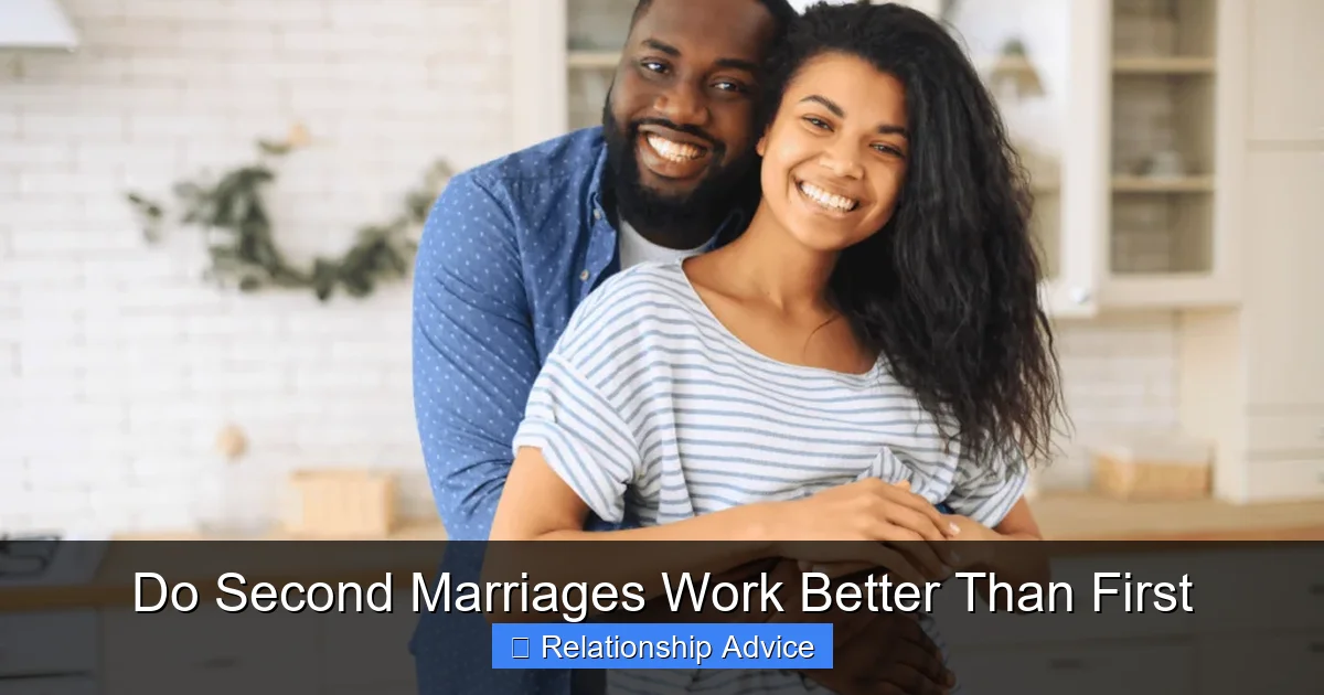 Do Second Marriages Work Better Than First