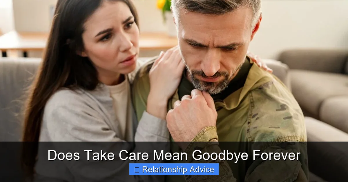 Does Take Care Mean Goodbye Forever