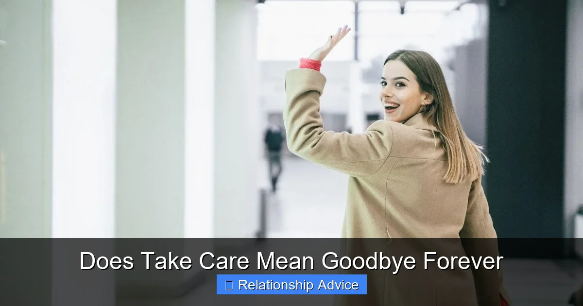 Does Take Care Mean Goodbye Forever