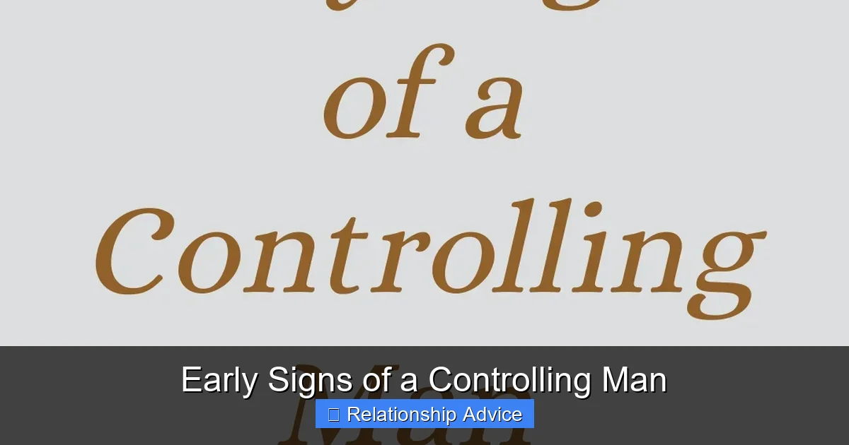 Early Signs of a Controlling Man