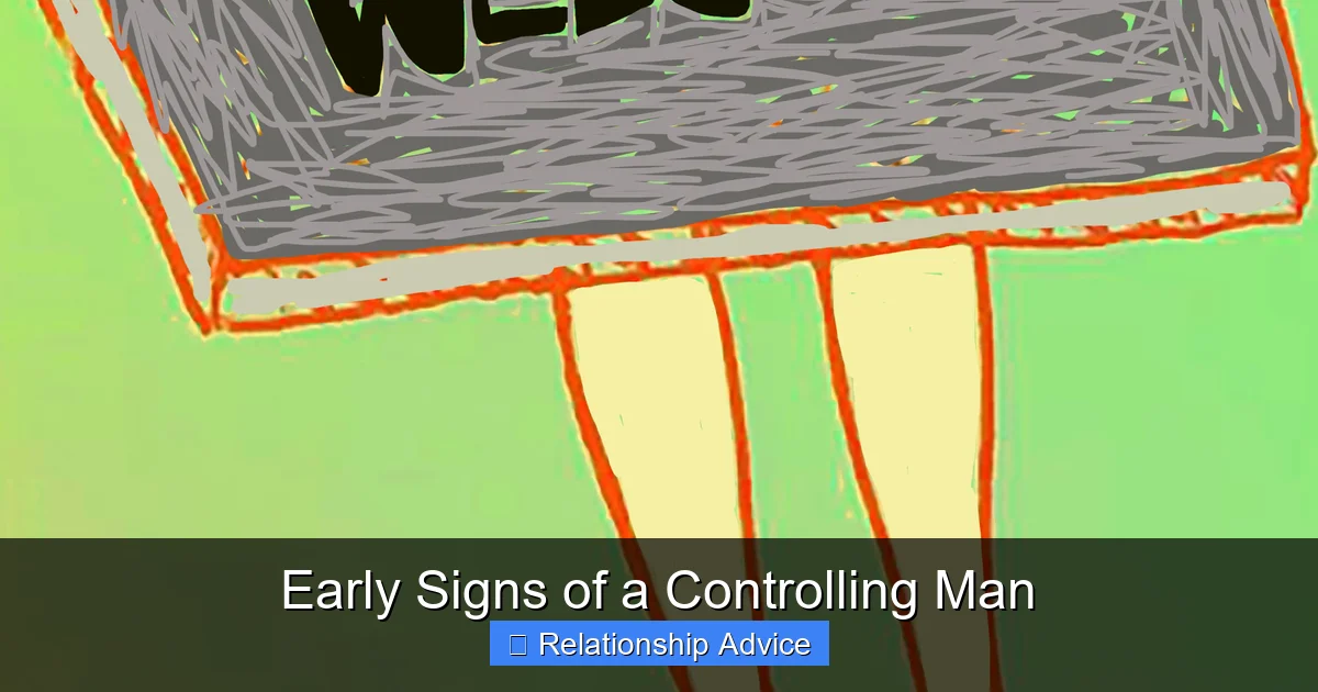 Early Signs of a Controlling Man