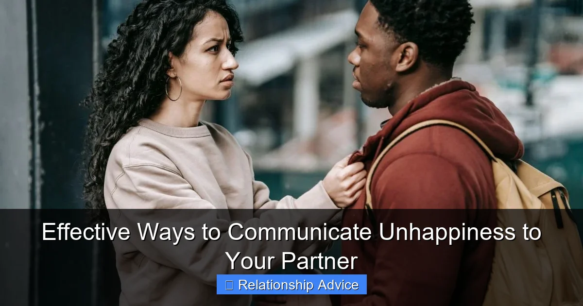 Effective Ways to Communicate Unhappiness to Your Partner
