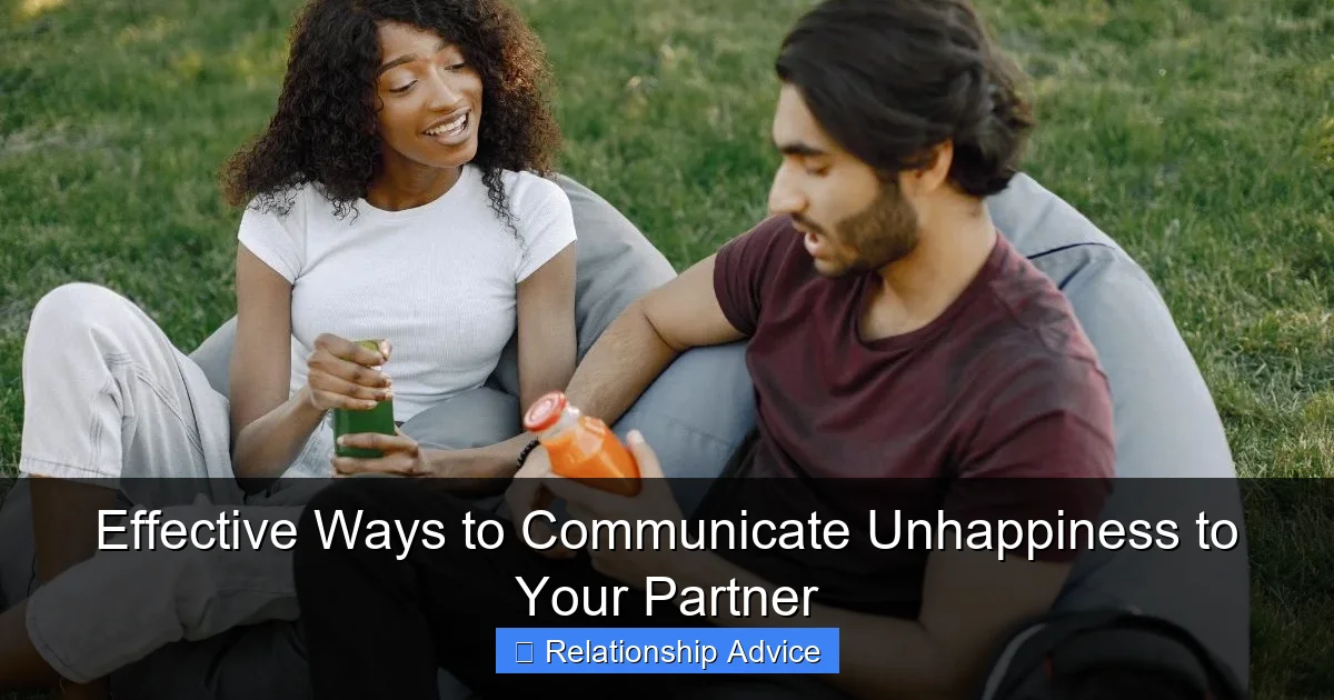Effective Ways to Communicate Unhappiness to Your Partner