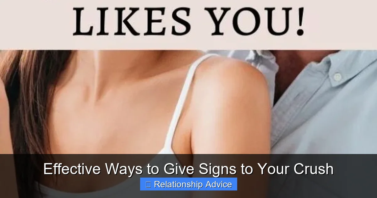 Effective Ways to Give Signs to Your Crush