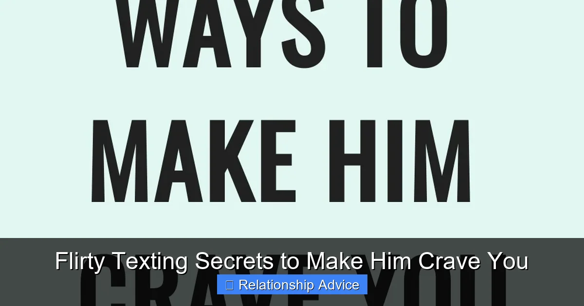 Flirty Texting Secrets to Make Him Crave You