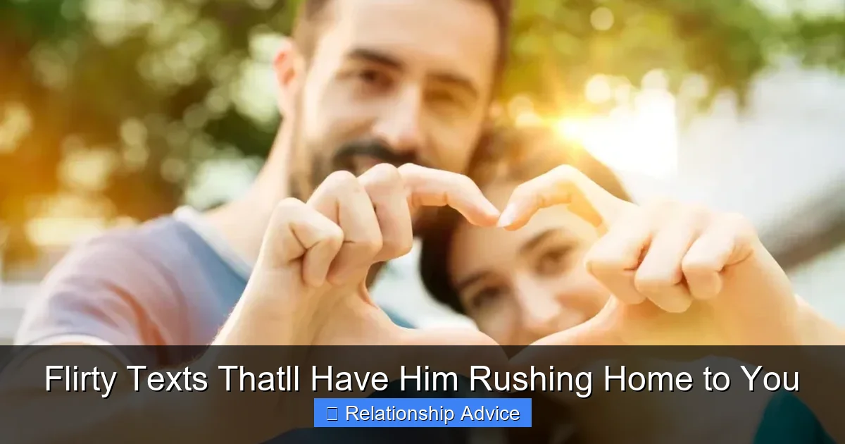 Flirty Texts Thatll Have Him Rushing Home to You