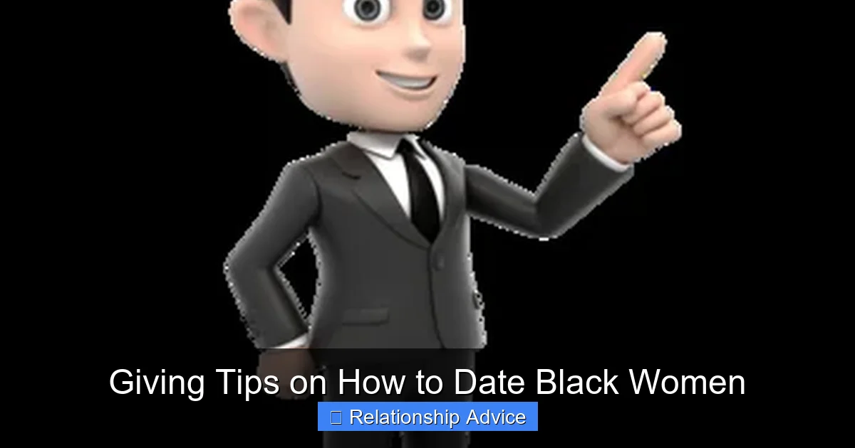 Giving Tips on How to Date Black Women