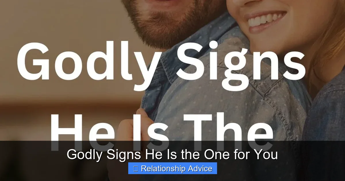 Godly Signs He Is the One for You