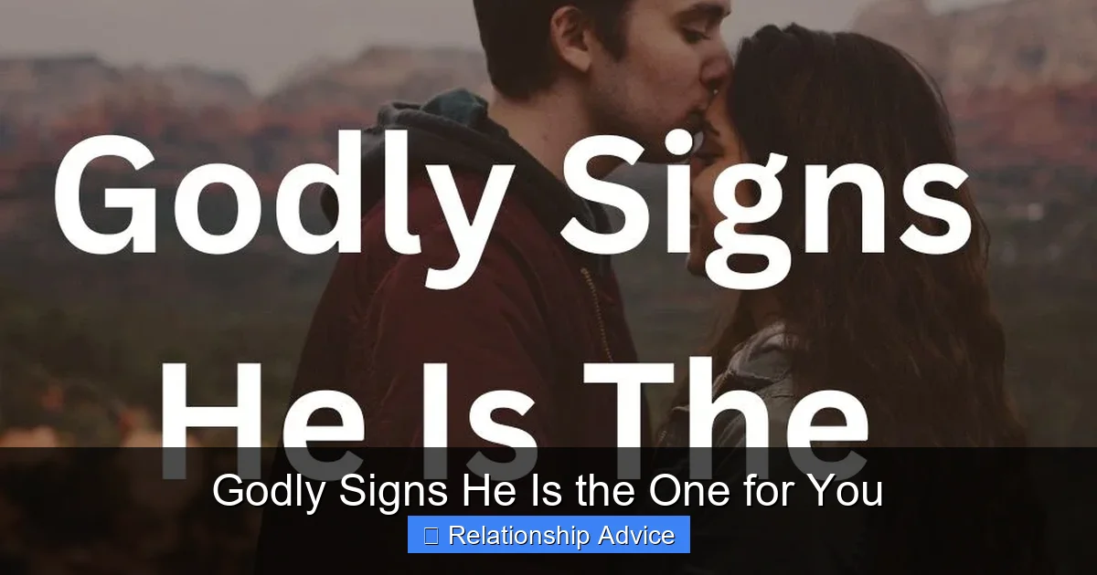 Godly Signs He Is the One for You