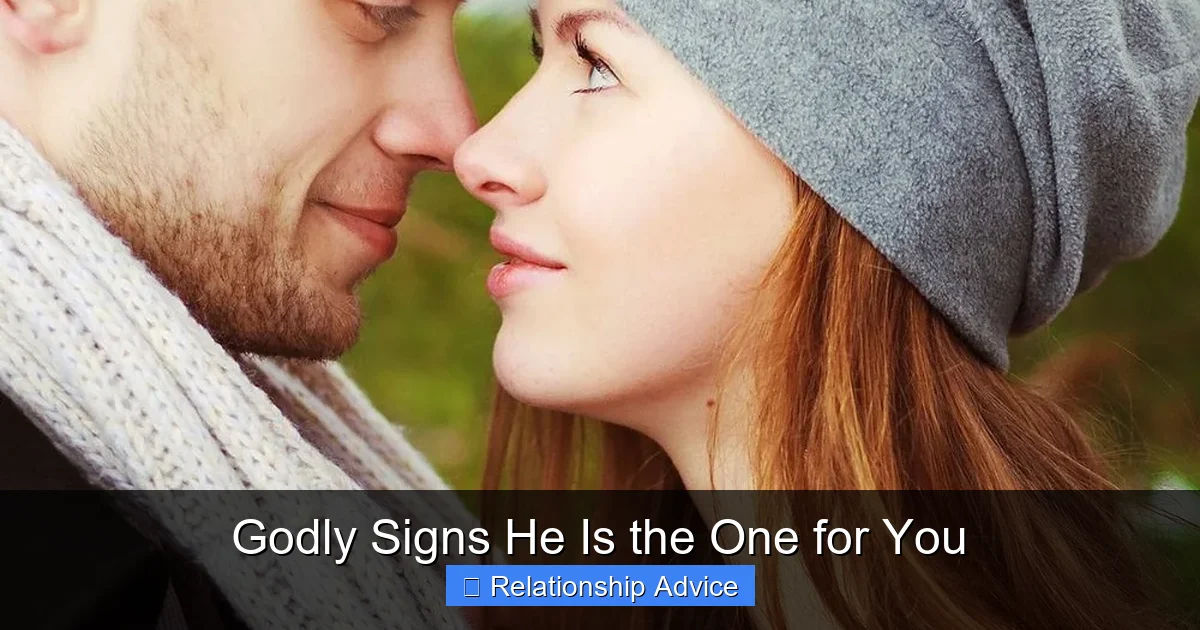 Godly Signs He Is the One for You
