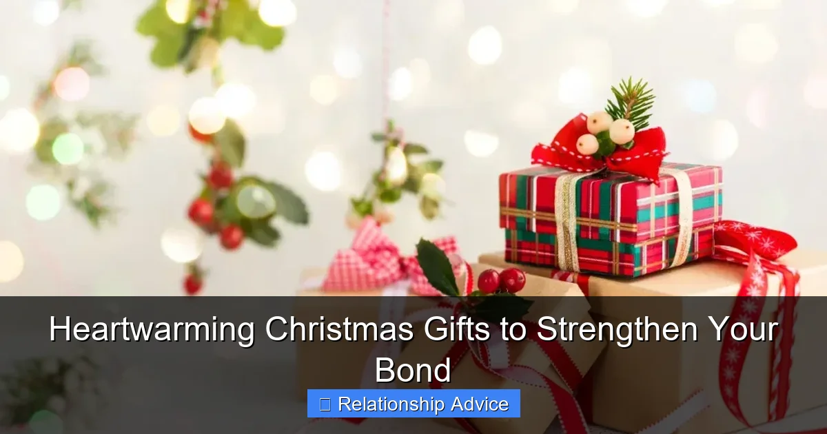 Heartwarming Christmas Gifts to Strengthen Your Bond