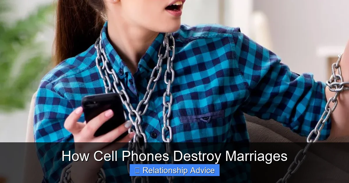 How Cell Phones Destroy Marriages