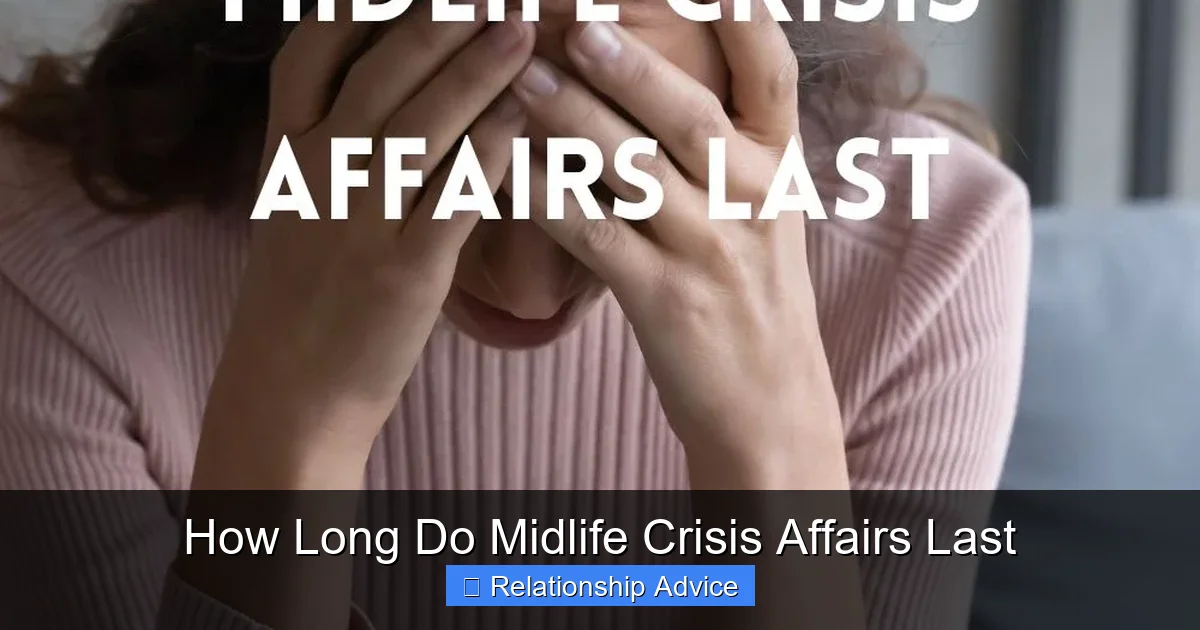 How Long Do Midlife Crisis Affairs Last