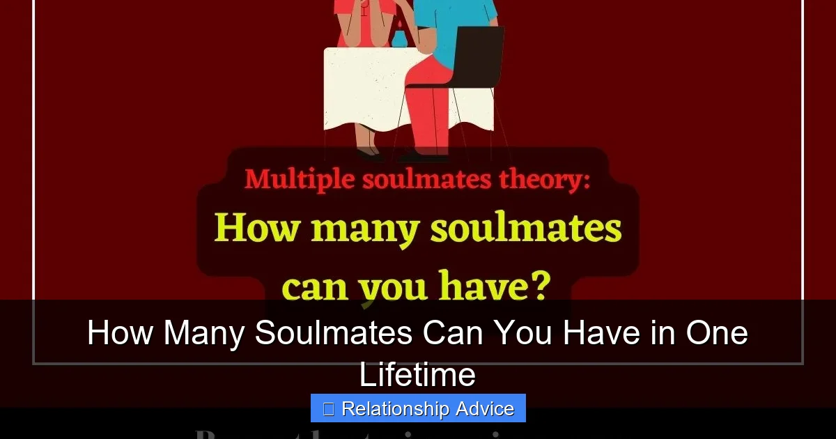 How Many Soulmates Can You Have in One Lifetime