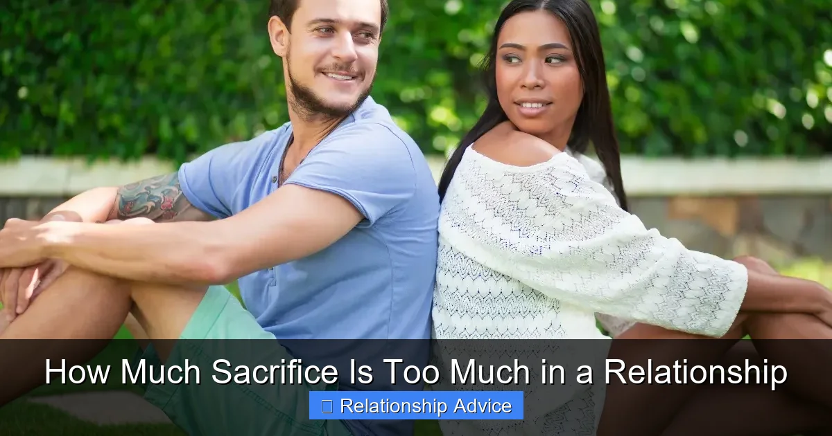 How Much Sacrifice Is Too Much in a Relationship