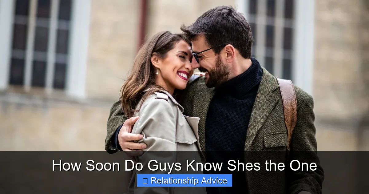 How Soon Do Guys Know Shes the One