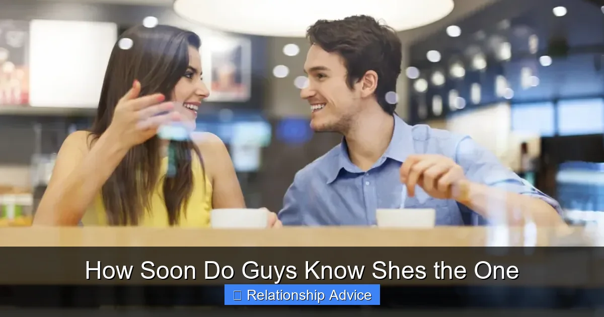 How Soon Do Guys Know Shes the One