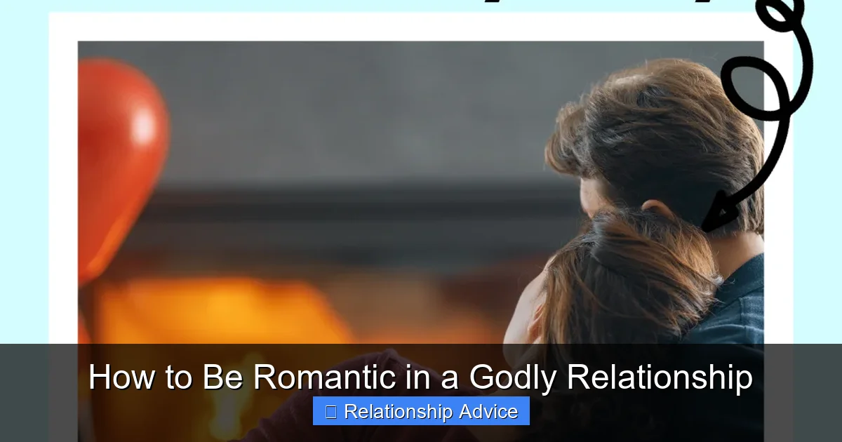 How to Be Romantic in a Godly Relationship