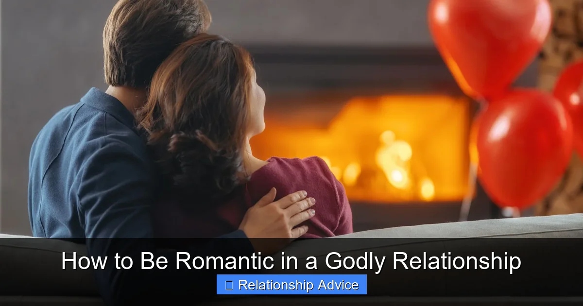 How to Be Romantic in a Godly Relationship