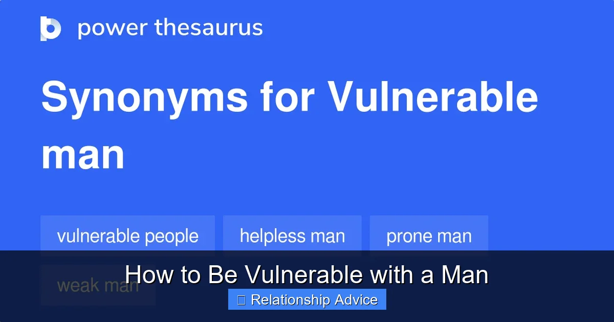 How to Be Vulnerable with a Man