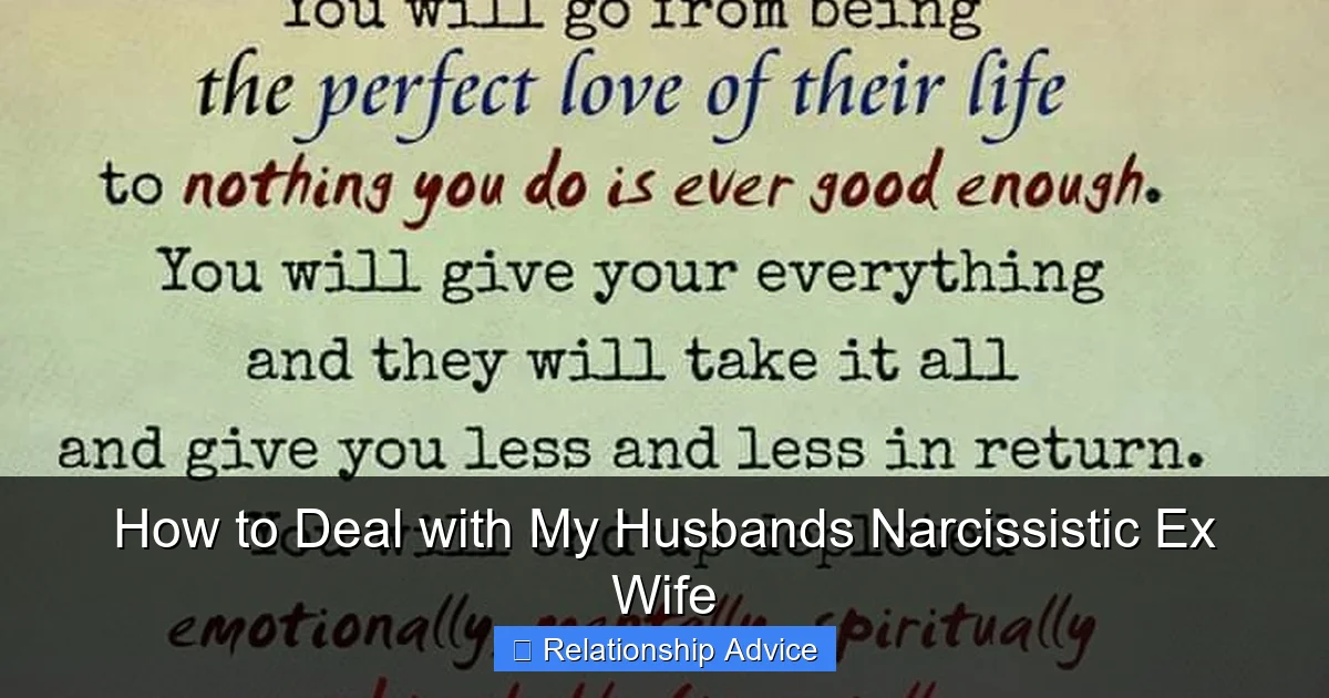 How to Deal with My Husbands Narcissistic Ex Wife