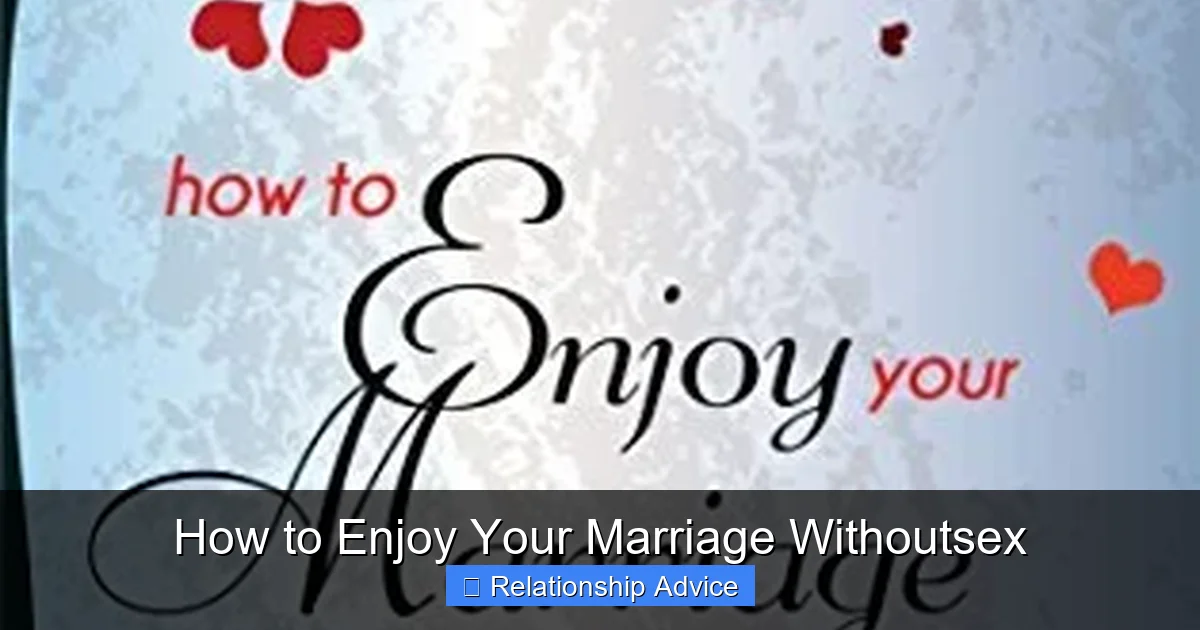 How to Enjoy Your Marriage Withoutsex