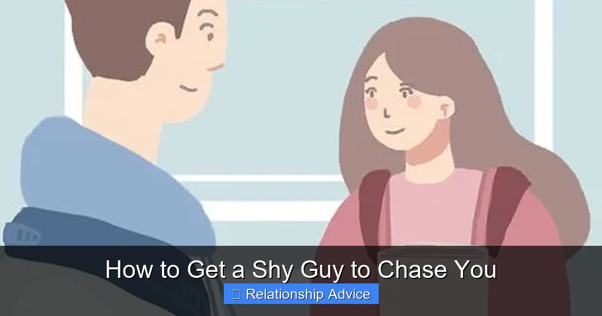 How to Get a Shy Guy to Chase You