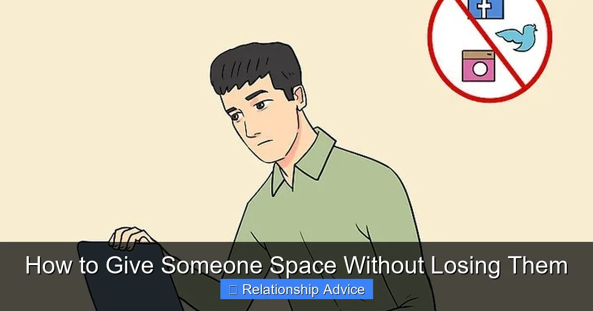 How to Give Someone Space Without Losing Them