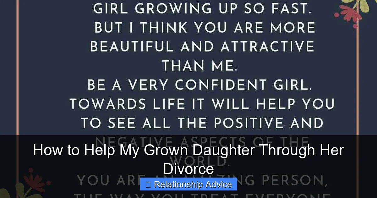 How to Help My Grown Daughter Through Her Divorce