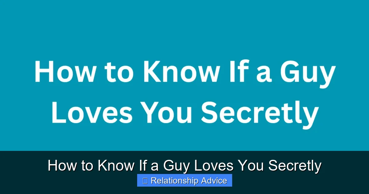 How to Know If a Guy Loves You Secretly
